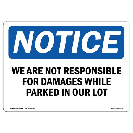 Signmission OSHA Notice, 3.5" Height, We Are Not Responsible For Damages While Sign, 5" X 3.5", Landscape OS-NS-D-35-L-18989